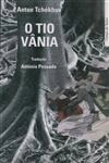 Tio Vania, O Tio Vania, O