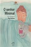 Senhor Minimal, O Senhor Minimal, O
