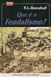 Que E O Feudalismo Que E O Feudalismo