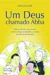 Deus Chamado Abba, Um Deus Chamado Abba, Um