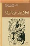 Pote De Mel, O Pote De Mel, O