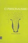 Personalismo, O Personalismo, O