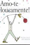 Amo-te Loucamente Amo-te Loucamente