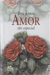 Para O Meu Amor Tao Especial Para O Meu Amor Tao Especial
