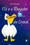 Flo E O Regador De Cristal (contem Cd) Flo E O Regador De Cristal (contem Cd)