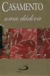 Casamento Uma Dadiva Casamento Uma Dadiva