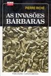 Invasoes Barbaras, As Invasoes Barbaras, As