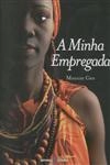 Minha Empregada, A Minha Empregada, A