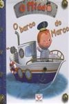 Barco Do Marco, O Barco Do Marco, O