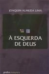 Esquerda De Deus, A Esquerda De Deus, A