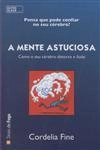 Mente Astuciosa, A Mente Astuciosa, A