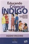 Educando Criancas Indigo Educando Criancas Indigo