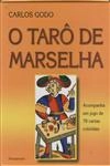 Taro De Marselha, O (contem 78 Cartas) Taro De Marselha, O (contem 78 Cartas)