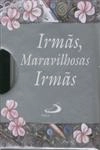 Irmas Maravilhosas Irmas Irmas Maravilhosas Irmas