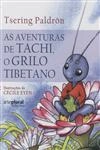 Aventuras De Tachi O Grilo Tibetano, As (contem Cd) Aventuras De Tachi O Grilo Tibetano, As (contem Cd)