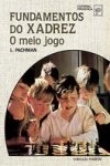 Fundamentos Do Xadrez O Meio Jogo Fundamentos Do Xadrez O Meio Jogo