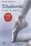 Tchaikovski Vida E Obra (contem Cd) Tchaikovski Vida E Obra (contem Cd)