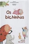 Bichinhos, Os Bichinhos, Os