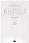 Livro Da Marca, O (contem Cdrom) Livro Da Marca, O (contem Cdrom)