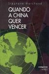 Quando A China Quer Vencer Quando A China Quer Vencer