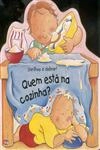 Quem Esta Na Cozinha Quem Esta Na Cozinha