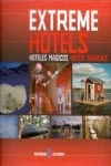 Extreme Hotels / Hoteles Magicos / Hoteis Radicais (trilingue) Extreme Hotels / Hoteles Magicos / Hoteis Radicais (trilingue)