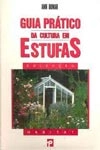 Guia Pratico Da Cultura Em Estufas Guia Pratico Da Cultura Em Estufas