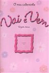 Meu Caderninho Vai E Vem, O (rosa) Meu Caderninho Vai E Vem, O (rosa)