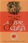 Flor Oculta, A Flor Oculta, A