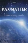Pax Matter O Regresso Dos Mil E Um Sois Pax Matter O Regresso Dos Mil E Um Sois