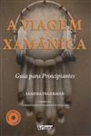 Viagem Xamanica, A (contem Cd) Viagem Xamanica, A (contem Cd)