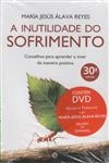 Inutilidade Do Sofrimento, A (contem Dvd) Inutilidade Do Sofrimento, A (contem Dvd)