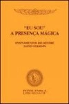 Eu Sou A Presenca Magica Eu Sou A Presenca Magica