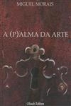 (p) Alma Da Arte, A (p) Alma Da Arte, A