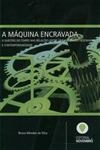 Maquina Encravada, A Maquina Encravada, A