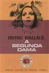Segunda Dama, A Segunda Dama, A