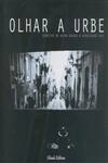 Olhar A Urbe Olhar A Urbe