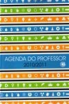 Agenda Do Professor 2010 / 2011 Agenda Do Professor 2010 / 2011