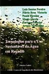 Tecnologias Para O Uso Sustentavel Da Agua Em Regadio (contem Cd) Tecnologias Para O Uso Sustentavel Da Agua Em Regadio (contem Cd)