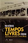 Para A Historia Dos Tempos Livres Em Portugal Da Fnat A Inatel (1935-2010) Para A Historia Dos Tempos Livres Em Portugal Da Fnat A Inatel (1935-2010)