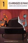 Aprendizes De Piano, Os Vol1 (contem Cd) Aprendizes De Piano, Os Vol1 (contem Cd)