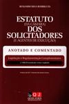 Estatuto Da Camara Dos Solicitadores E Agentes De Execucao Anotado E Comentado (2ê Edicao) Estatuto Da Camara Dos Solicitadores E Agentes De Execucao Anotado E Comentado (2ê Edicao)