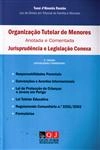 Organizacao Tutelar De Menores Anotada E Comentada (9ê Edicao) Organizacao Tutelar De Menores Anotada E Comentada (9ê Edicao)
