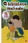 Biblioteca Malhada, A Biblioteca Malhada, A