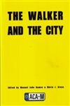 The Walker And The City The Walker And The City