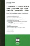 Comunicacao Dos Actos Processuais Em Processo Civil Do Trabalho E Penal (meios De Comunicacao Citacoes E Notificacoes)