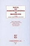 Manual Dos Incidentes Da Instancia Em Processo Civil (3ú Edicao) Manual Dos Incidentes Da Instancia Em Processo Civil (3ú Edicao)