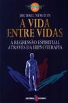 Vida Entre Vidas, A Vida Entre Vidas, A