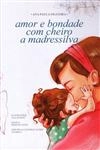 Amor E Bondade Com Cheiro A Madressilva (inclui Cd)