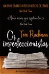 Imperfeccionistas, Os Imperfeccionistas, Os